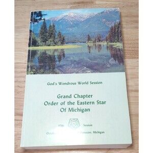 Gods Wondrous World Session Order of the Eastern Star Kalamazoo, Michigan 1983